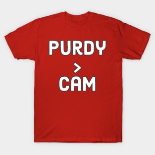 Purdy is better than Cam ever was T-Shirt